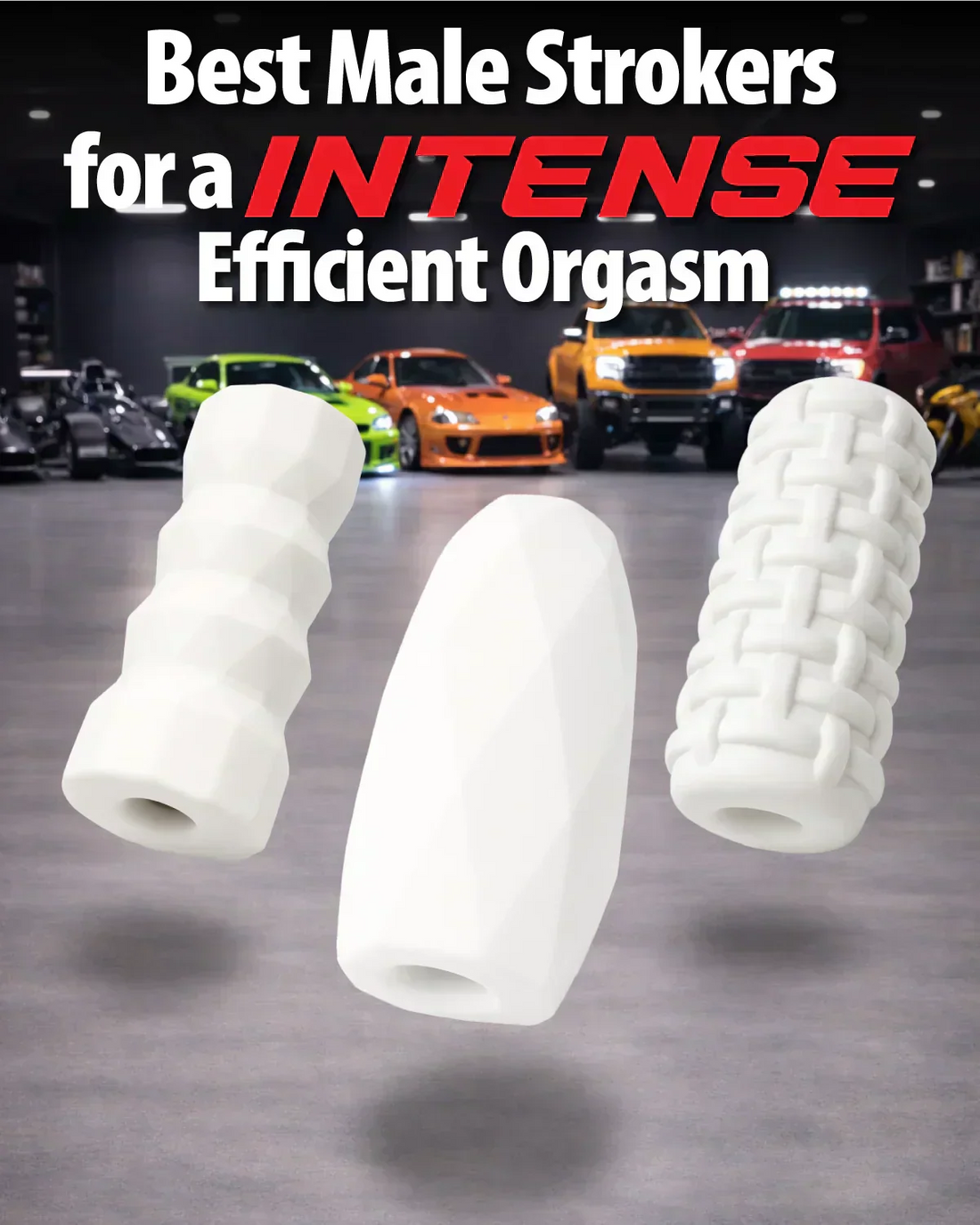 Three Full Throttle male strokers floating in a garage setting — hero image for best male strokers intensity guide