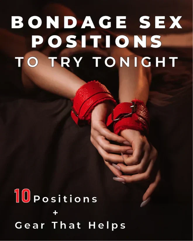 10 Best Bondage Sex Positions to Try Tonight