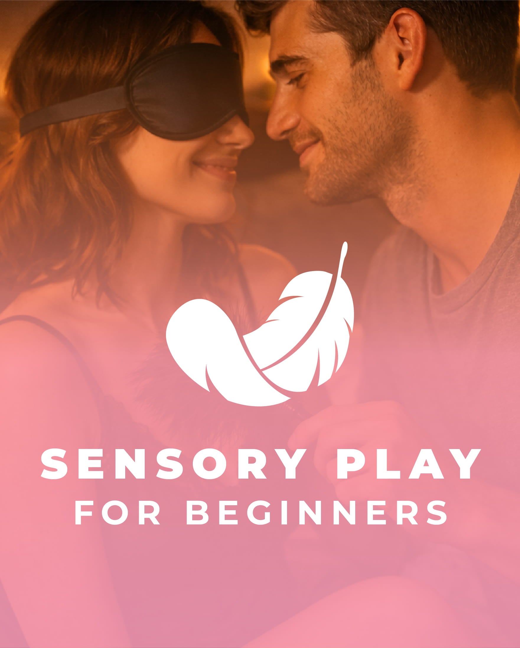 Romantic couple wearing a blindfold during sensory play for beginners, illustrating gentle sensation play, anticipation, and comfort-first intimacy