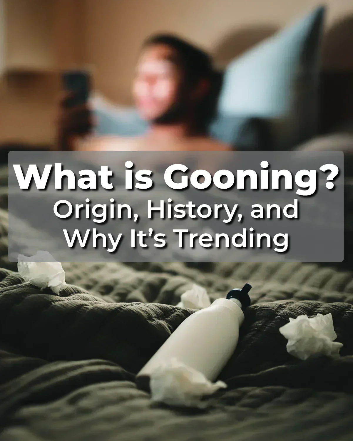 What is gooning — origin, history, and why the edging-based  practice is trending online
